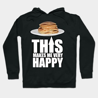 Pancake Makes Me Happy Hoodie